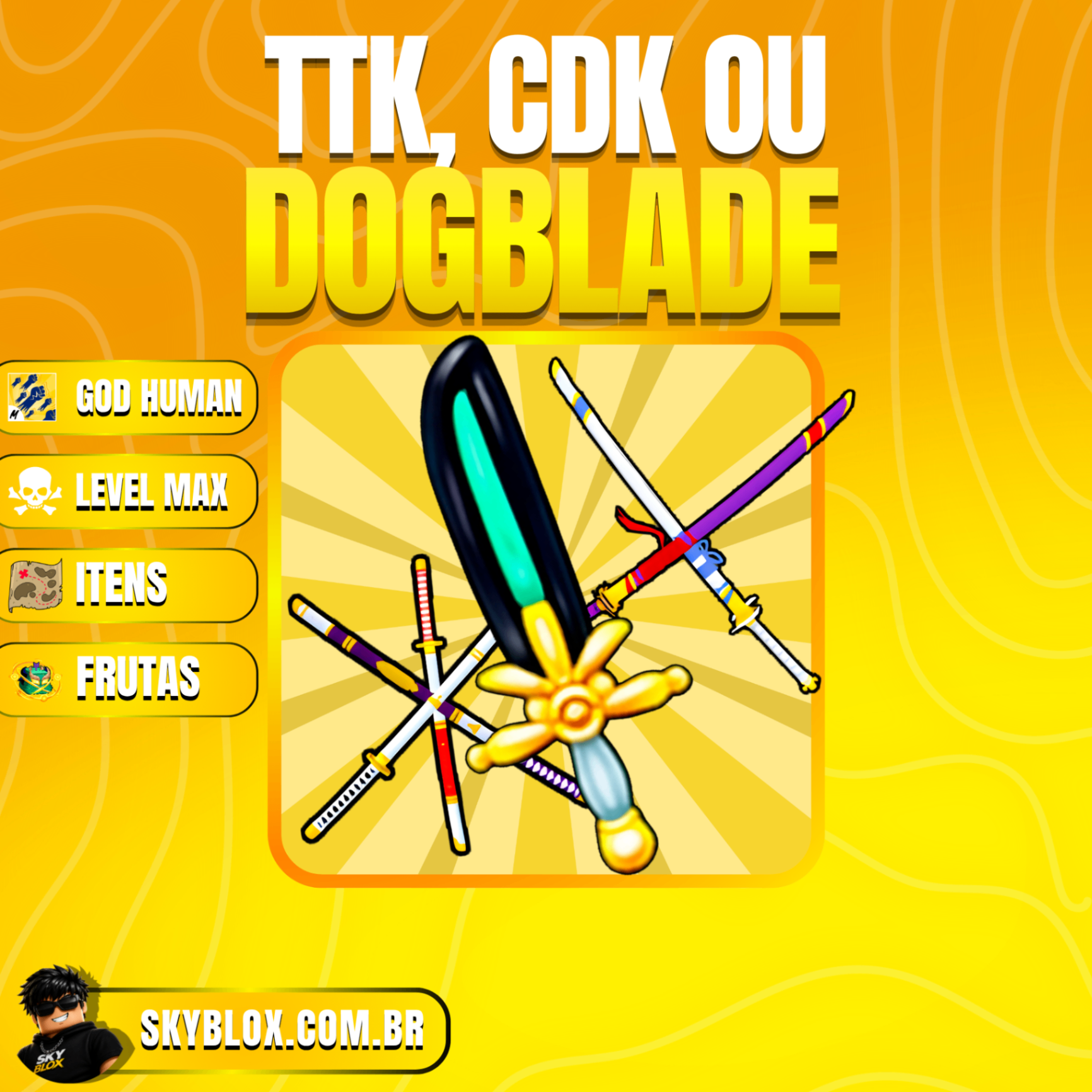 🎁 DOGBLADE, TTK ou CDK + God Human + Level Máximo